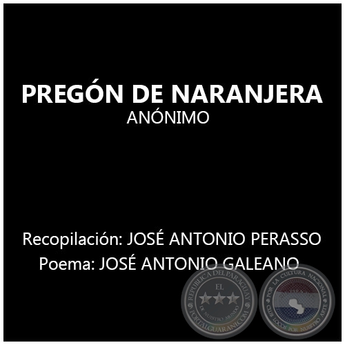 PREGN DE NARANJERA - Poema: JOS ANTONIO GALEANO